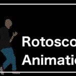 ロトスコープアニメーション/RotoscopeAnimation