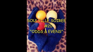 SOULVILLE SOIREE XX “Odds and Ends”