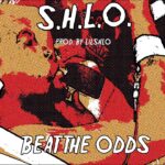 S.H.L.O. – Beat The Odds (Prod. By @L.I.L. S.H.L.O)
